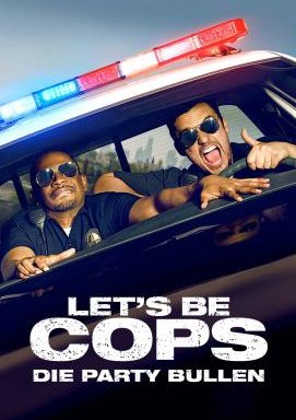 Let's be Cops - Die Party Bullen