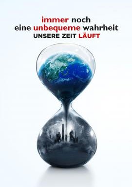 Immer noch eine unbequeme Wahrheit - Unsere Zeit läuft