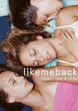 Likemeback - Lügen, Lust & Likes