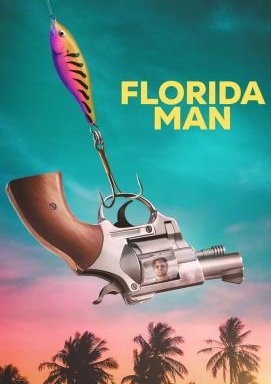 Florida Man - Staffel 1