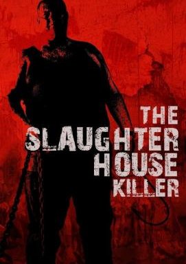 The Slaughterhouse Killer