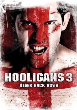 Hooligans 3 - Never Back Down