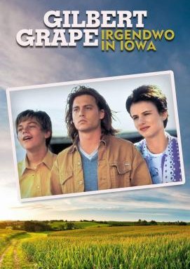 Gilbert Grape - Irgendwo in Iowa